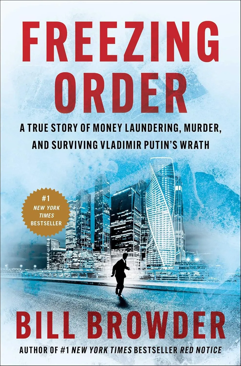 Freezing Order: A True Story of Money Laundering, Murder, and Surviving Vladimir Putin's Wrath Hardcover  April 12, 2022