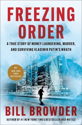 Freezing Order: A True Story of Money Laundering, Murder, and Surviving Vladimir Putin's Wrath Hardcover  April 12, 2022