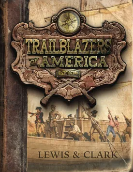 Lewis and Clark (Trailblazers of America, Book 3) Paperback  February 21, 2025