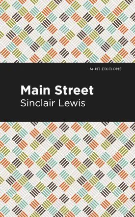 Main Street (Mint Editions (Humorous and Satirical Narratives)) Hardcover  August 10, 2021