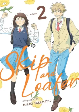 Skip and Loafer Vol. 2 Paperback  November 23, 2021